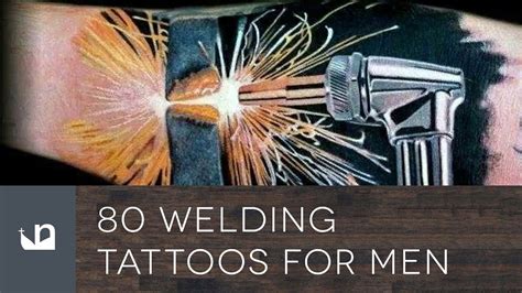 80 Welding Tattoos For Men Youtube