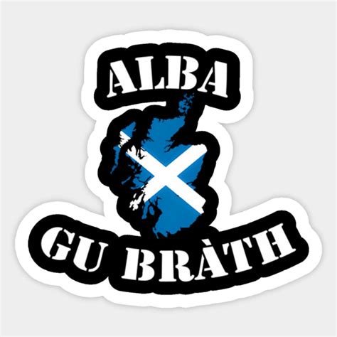 Alba Gu Brath Scotland Alba Gu Brath Sticker Teepublic Alba Gu Brath Scotland Alba Gu Brath Sticker Teepublic