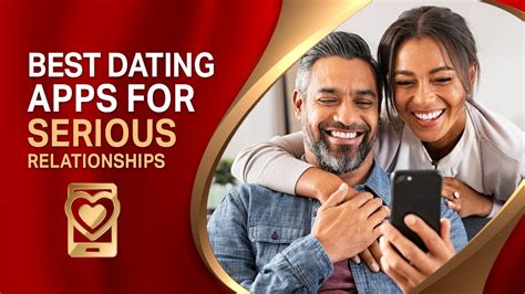 Top Dating Apps for Serious Relationships Revealed