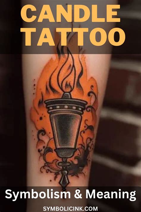 Candle Tattoo Meaning Symbolism And Interpretations Candle Tattoo Meaning Symbolism And Interpretations