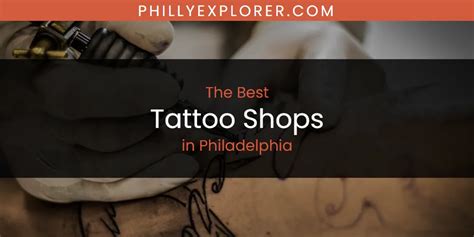 Discover The Best Tattoo Shops In Philadelphia 2026 Discover The Best Tattoo Shops In Philadelphia 2026