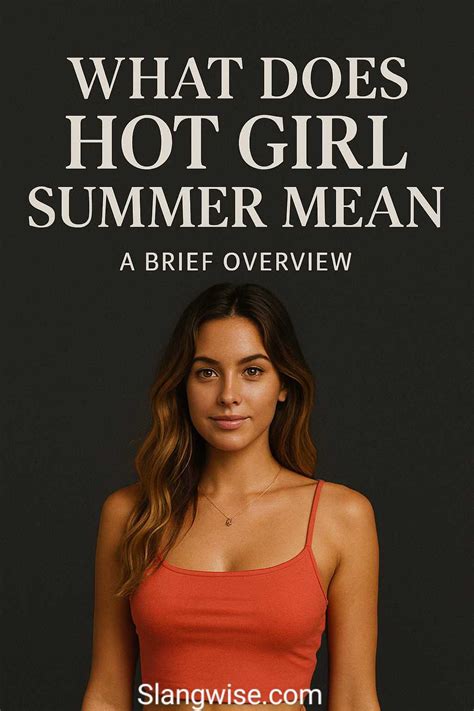 Hot Girl Summer Meaning Explained for Savvy Readers