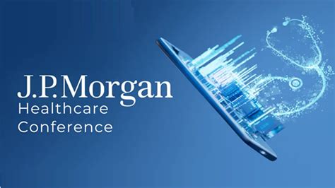 Jp Morgan Healthcare Conference