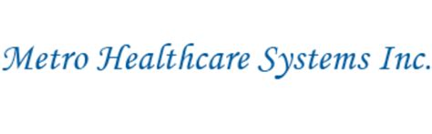 Metro Healthcare Systems Inc