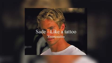 Sade Like A Tattoo Edit Audio Xtreme Audios Youtube