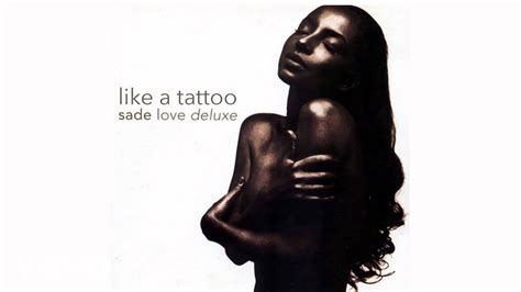 Sade Like A Tattoo