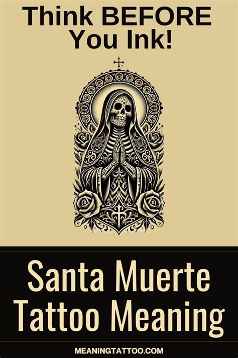 Santa Muerte Tattoos Deciphering The Mysterious Meanings Santa Muerte Tattoos Deciphering The Mysterious Meanings