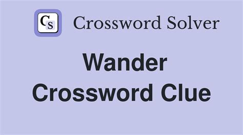 Top Wander Crossword Clue Secrets Unveiled!