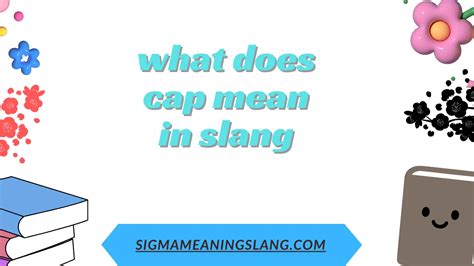 Decoding 'Cap': Slang Meaning Uncovered