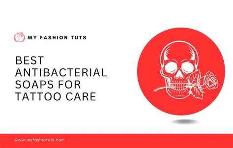 What Is The Best Antibacterial Soaps For Tattoo In 2023